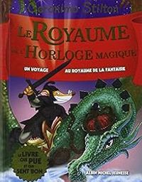 Geronimo Stilton - Le Royaume de l'Horloge Magique