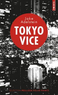 Jake Adelstein - Tokyo Vice