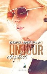 Couverture du livre Un jour de plus - Cherylin A Nash - Lou Jazz