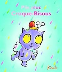  Kimiko - Plic ploc croque-bisous