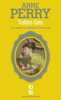 Couverture du livre Traitors Gate - Anne Perry