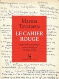 Marina Tsvetaieva - Le cahier rouge