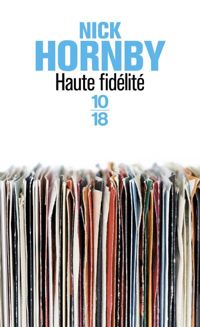 Couverture du livre Haute Fidélité - Nick Hornby