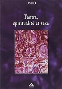  Osho - Tantra, spiritualité et sexe