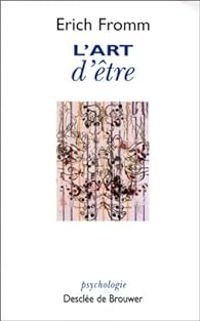 Couverture du livre L'art d'être - Erich Fromm