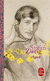 Stefan Zweig - L'Egaré