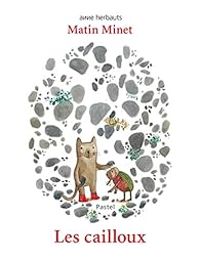 Couverture du livre Matin Minet : Les cailloux - Anne Herbauts