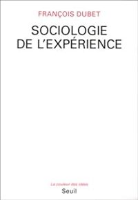 Francois Dubet - Sociologie de l'expérience