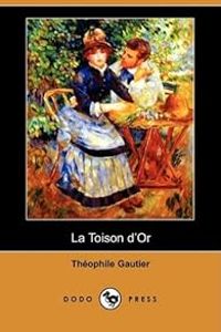 Couverture du livre La Toison D'or - Theophile Gautier