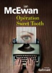 Couverture du livre Opération Sweet Tooth - Ian Mcewan