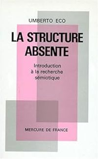 Couverture du livre La structure absente (introduction a la recherche semiotique) - Umberto Eco