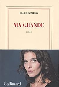 Couverture du livre Ma grande - Claire Castillon