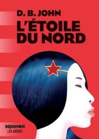 Couverture du livre L'étoile du Nord - D B John