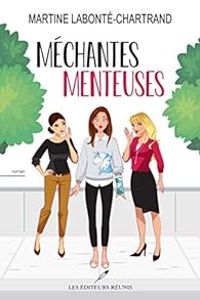 Martine Labonte Chartrand - Méchantes menteuses