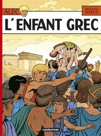 Couverture du livre L'Enfant grec - Jacques Martin