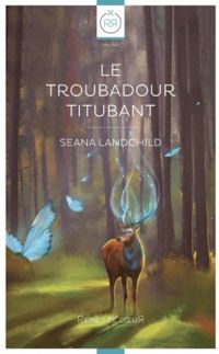Seana Landchild - Le troubadour titubant