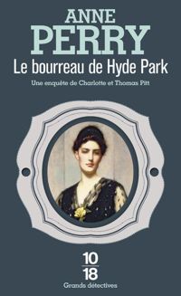 Anne Perry - Le Bourreau de Hyde Park