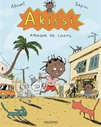 Marguerite Abouet - Mathieu Sapin - Akissi, 1 : Akissi: Attaque de chats