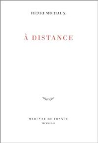 Henri Michaux - A distance