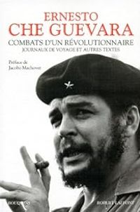 Ernesto Che Guevara - Combats d'un révolutionnaire 