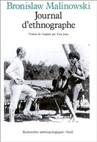 Bronislaw Malinowski - Journal d'ethnographe