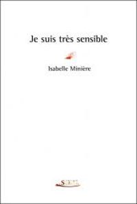 Isabelle Miniere - Je suis très sensible