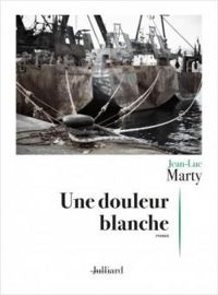 Jean Luc Marty - Une douleur blanche