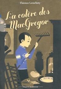 Thomas Lavachery - La colère de MacGregor