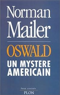 Couverture du livre Oswald : Un mystère américain - Norman Mailer