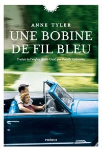 Anne Tyler - Une bobine de fil bleu