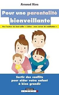 Arnaud Riou - Pour une parentalité bienveillante