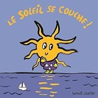 Benoit Charlat - Le soleil se couche !