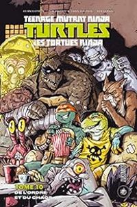 Couverture du livre De l'ordre et du chaos - Tom Waltz - Kevin Eastman - Bobby Curnow