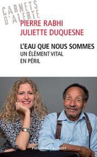 Pierre Rabhi - Juliette Duquesne - L'eau que nous sommes