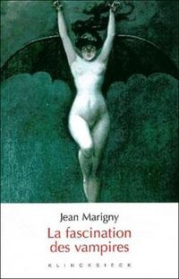 Couverture du livre La fascination des vampires - Jean Marigny