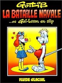  Gotlib - La bataille navale... ou Gai-Luron en slip