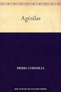 Pierre Corneille - Agésilas