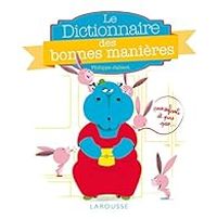 Philippe Jalbert - Le dictionnaire des bonnes manières pour les enfants