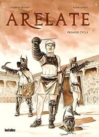 Couverture du livre Arelate : Premier cycle - Laurent Sieurac - Alain Genot