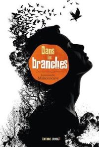 Emmanuelle Maisonneuve - Dans les branches