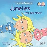 Ludivine Delaune - Jumelles avec des rêves !