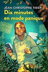 Jean Christophe Tixier - Dix minutes en mode panique