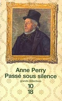 Anne Perry - Passé sous silence