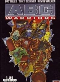 Pat Mills - Tony Skinner - Kev Walker - ABC Warriors - Zenda 1 : Les guerriers du Khaos