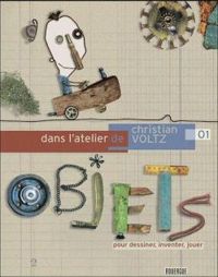 Christian Voltz - Dans l'atelier de Christian Voltz