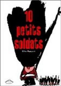 Gilles Rapaport - 10 petits soldats