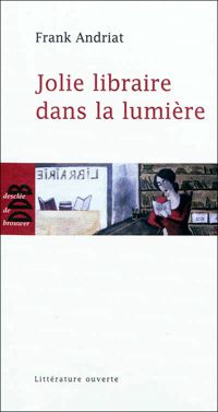 Frank Andriat - Jolie libraire dans la lumière