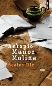 Antonio Munoz Molina - Beatus ille