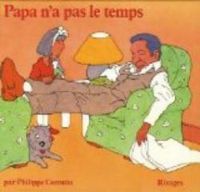 Couverture du livre Papa n'a pas le temps - Philippe Corentin