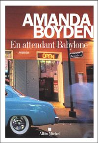 Couverture du livre En attendant Babylone - Amanda Boyden